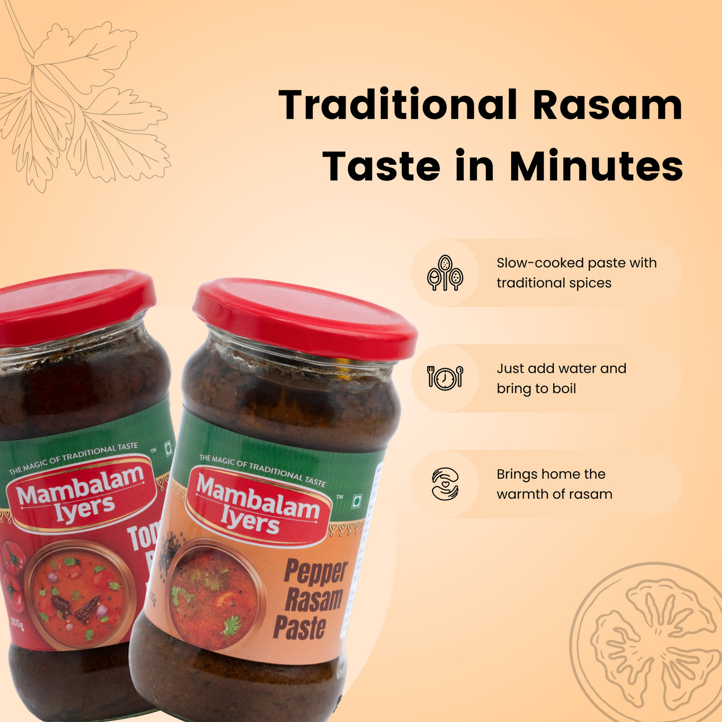 Tomato Rasam Paste (300 gms) & Pepper Rasam Paste (300 gms)